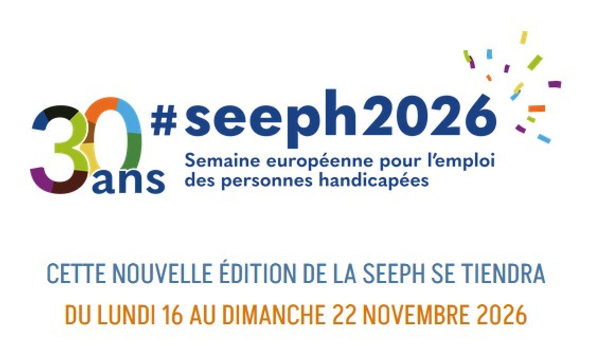30ème Semaine Européenne pour l'Emploi des Personnes Handicapées 2026 (SEEPH) du 16 au 22 novembre 2026